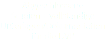 Abgeschlossene Studien + vollständige Unterlagen/Dokumentation für die UVP