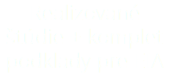 Realizované štúdie + komplet podklady pre EIA